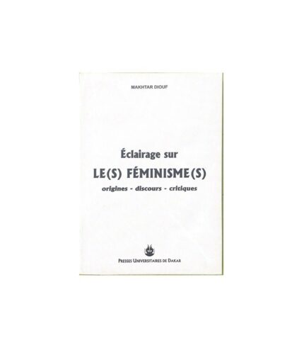 Eclairages sur les feminismes
