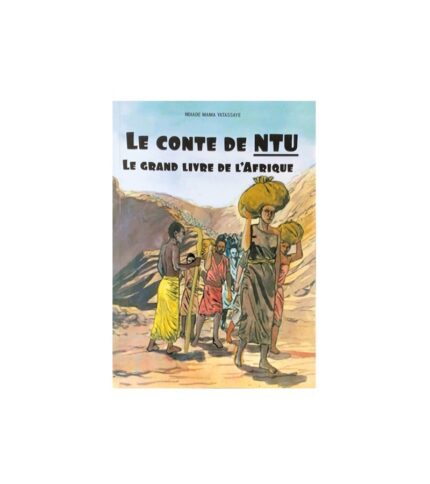 Le conte des Ntu ou le grand livre de l'afrique