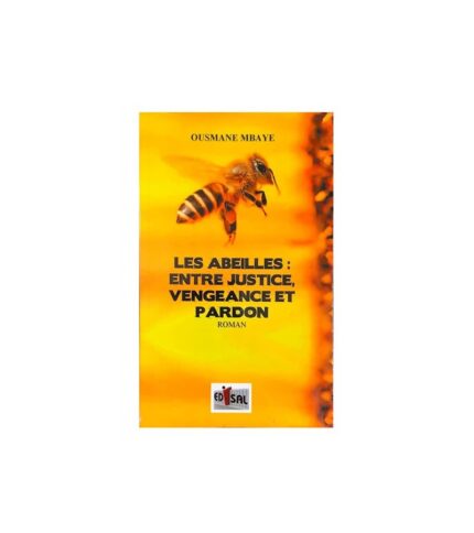 Les abeilles: entre justice, vengeance et pardon