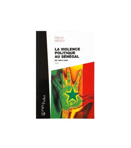 Les violences politiques au Senegal 1960 a 2003