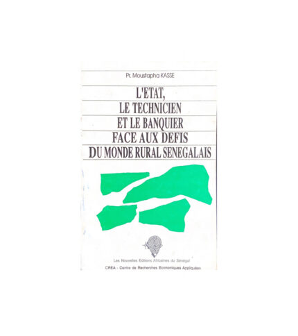 L'etat, le technicien et le banquier face aux defis du monde