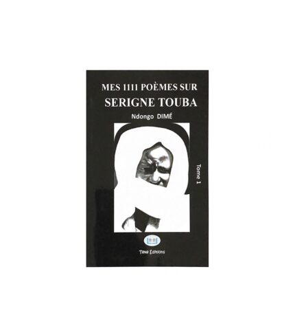 Mes 1111 poemes sur Serigne Touba T1