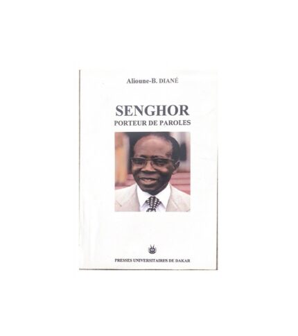 Senghor, Porteur de paroles