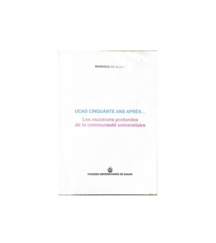 UCAD, Cinquante ans apres...