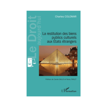 La restitution des biens publics aux Etats étrangers
