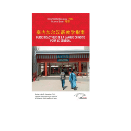 GUIDE DIDACTIQUE DE LA LANGUE CHINOISE POUR LE SÉNÉGAL