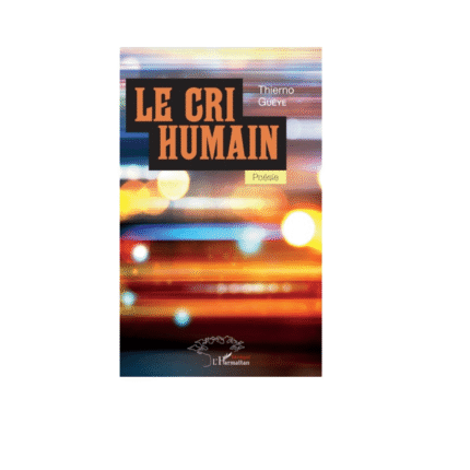 LE CRI HUMAIN. POÉSIE