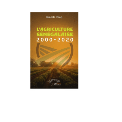 L’AGRICULTURE SÉNÉGALAISE 2000-2020