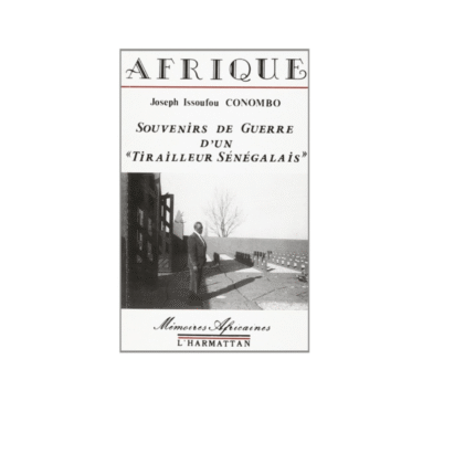 SOUVENIRS DE GUERRE D'UN TIRAILLEUR SÉNÉGALAIS