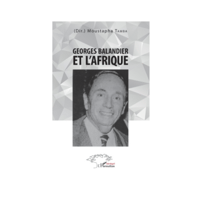 GEORGES BALANDIER ET L'AFRIQUE