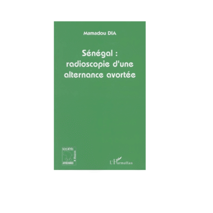 SÉNÉGAL : RADIOSCOPIE D'UNE ALTERNANCE AVORTÉE