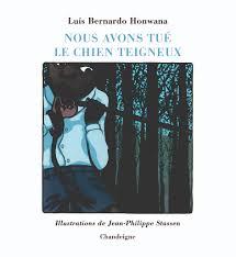 Nous avons tue le chien teigneux