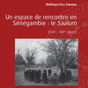Un espace de rencontre en senegambie: Le saloum