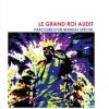 Le grand roi Audit: Parcours d'un mandat spécial