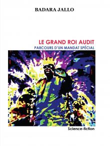 Le grand roi Audit: Parcours d'un mandat spécial