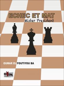 Echec et Mat, Mister President