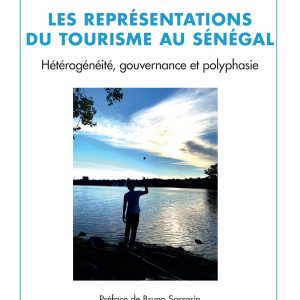 Les représentations du tourisme au Sénégal: Hétérogénéité, gouvernance et polyphasie