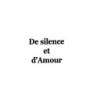 De silence et d'amour
