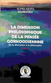 La dimension philosophosique de la pensee Gorkoodienne